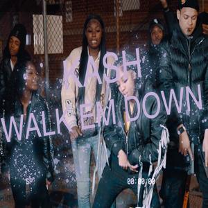 Walk Em Down (feat. Kashh Mirr) (Explicit)