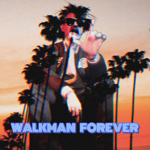 Walkman Forever