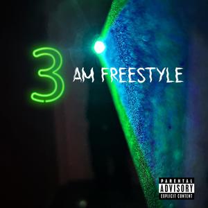 3am freestyle (Explicit)