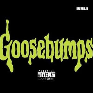 GOOSEBUMPS (Explicit)