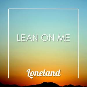 Lean on Me