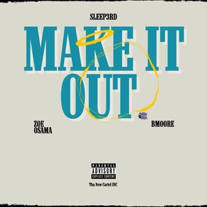 Make It Out (feat. B Moore) [Explicit]