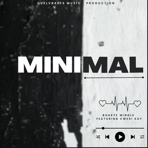 Minimal (feat. Cwesi Kay)