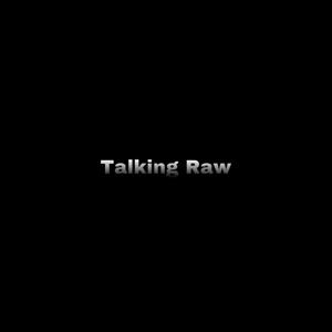 Talkin Raw (Explicit)