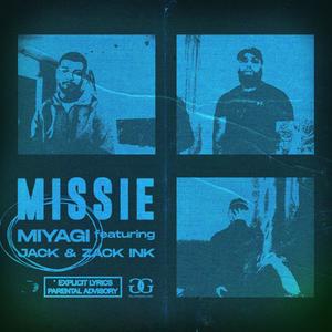 Missie (feat. Jack & Zack Ink) [Explicit]