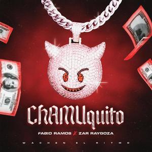 CHAMUquito (feat. Zar Raygoza)