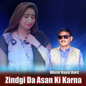 Zindgi da Asan Ki Karna