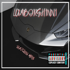 Lamborghinni (Explicit)