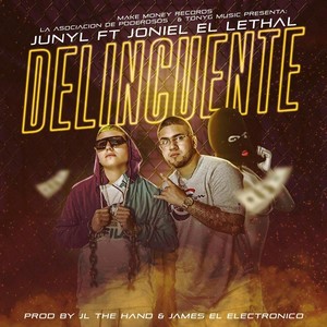 Delincuente(feat. Joniel el Lethal)