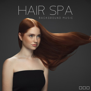 Hair Spa Background Music