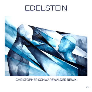 Edelstein (Christopher Schwarzwälder Remix)
