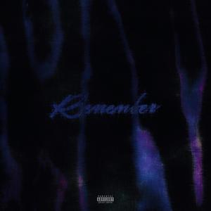 Remember (Explicit)