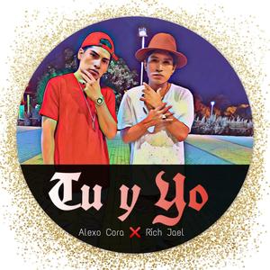 Tu y Yo (feat. Rich Jael) (Explicit)