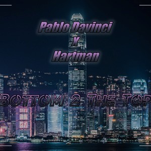 Bottom 2 The Top(feat. Hartman) (Explicit)