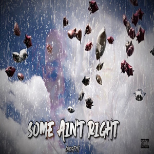 Some Aint Right (Explicit)