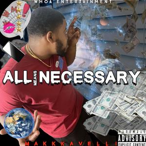 ALL MEANS NECESSARY (Explicit)