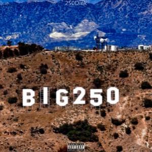 Big 250 (Freestyle) [Explicit]