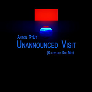 Unannounced Visit (Recovered Dub Mix)