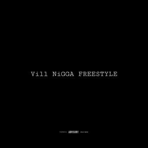 ViLL NiGGA FREESTYLE (Explicit)