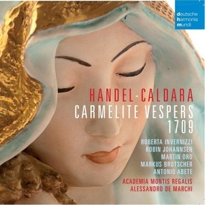 Händel - Caldara: Carmelite Vespers 1709