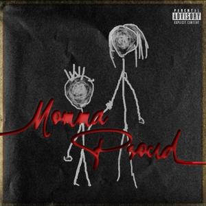 Momma Proud (Explicit)
