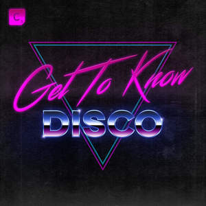 Get To Know - Disco