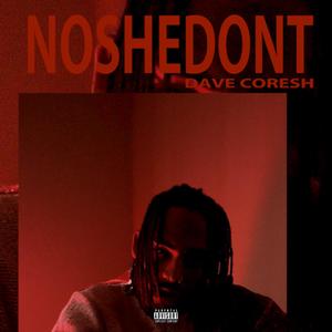 NOSHEDONT (Explicit)