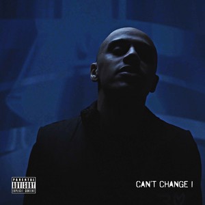 Can't Change I (Explicit)