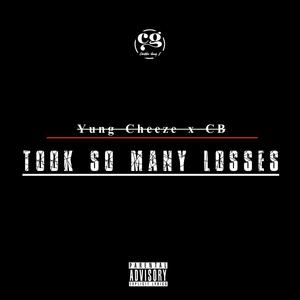 Took So Many Losses (feat. CB) [Explicit]