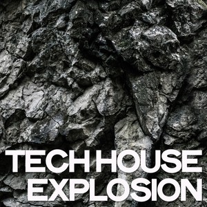 Tech House Explosion