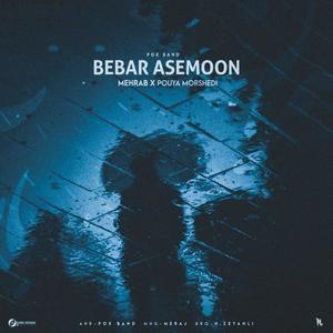 Bebar Asemoon (feat. Pouya Morshedi)