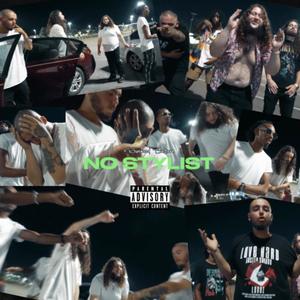 NO STYLIST (feat. RSW OD, Keemo Dreamo, mc ili & Lite) (Explicit)