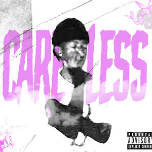 Careless (Explicit)