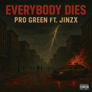 Everybody Dies (feat. Jinzx) (Explicit)