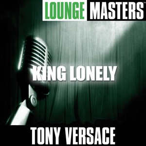 Lounge Masters: King Lonely