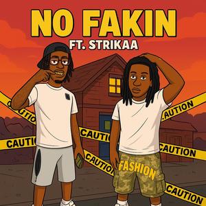 No Fakin (ftt.Strikaa) (Explicit)