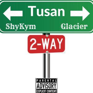 Tusan (feat. Glacier) [Explicit]