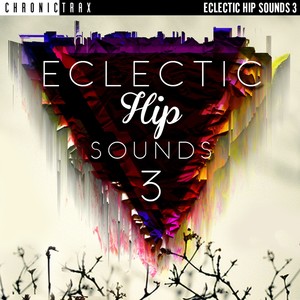 Eclectic Hip Sounds, Vol. 3