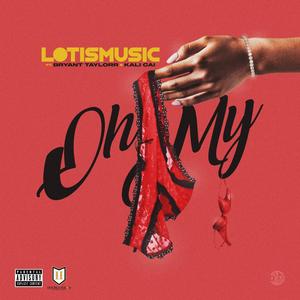 Oh My (feat. Bryant Taylorr & Kali Cai) (Explicit)