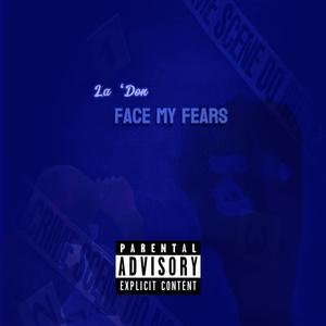 Face My Fears (Explicit)