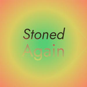 Stoned Again