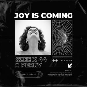 Joy is coming