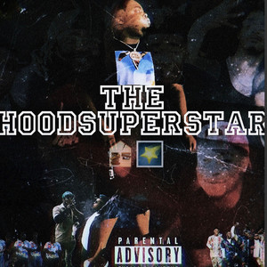 THE HOOD SUPERSTAR (Explicit)