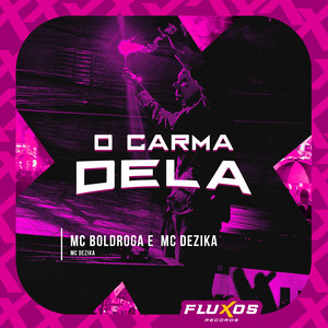 O Carma Dela (Explicit)