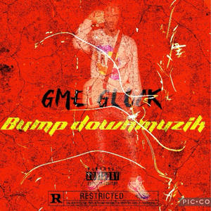 Bump down muzik (Explicit)