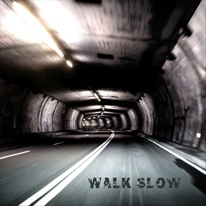 Walk Slow (Explicit)