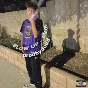 BLOW UP (Explicit)