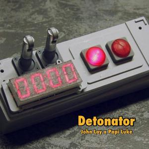 Detonator (feat. Papi Luke) [Explicit]