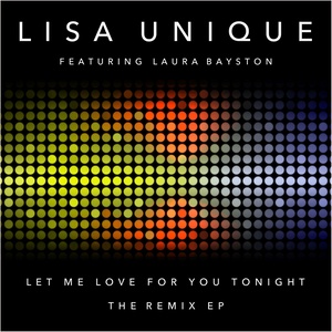 Let Me Love You for Tonight (The Remix EP)