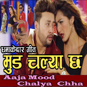 Aaja Mood Chalya Chha